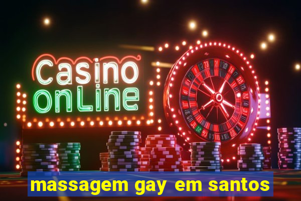 massagem gay em santos